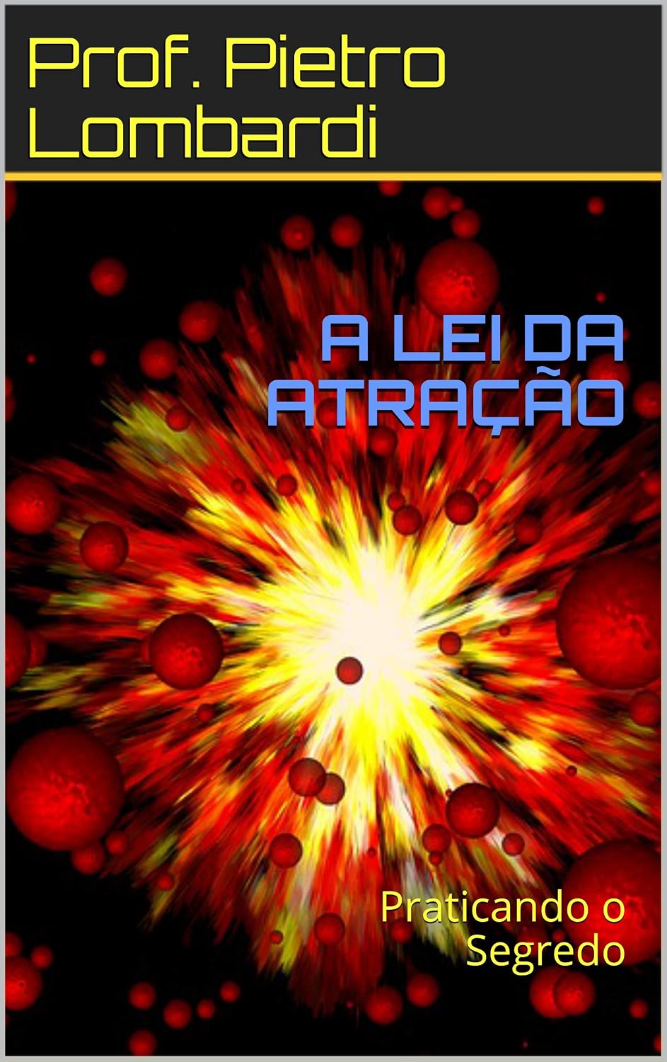 capítulo por capítulo baixar A LEI DA ATRAÇÃO: Praticando o Segredo