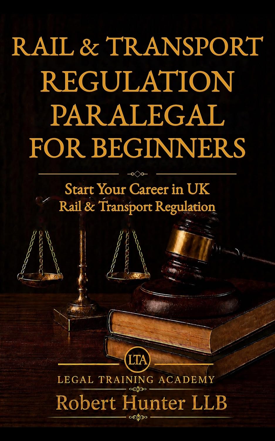 Rail & Transport Regulation Paralegal for Beginners: Start Your Career in UK Rail & Transport Regulation (English Edition) baixar o livro de graça