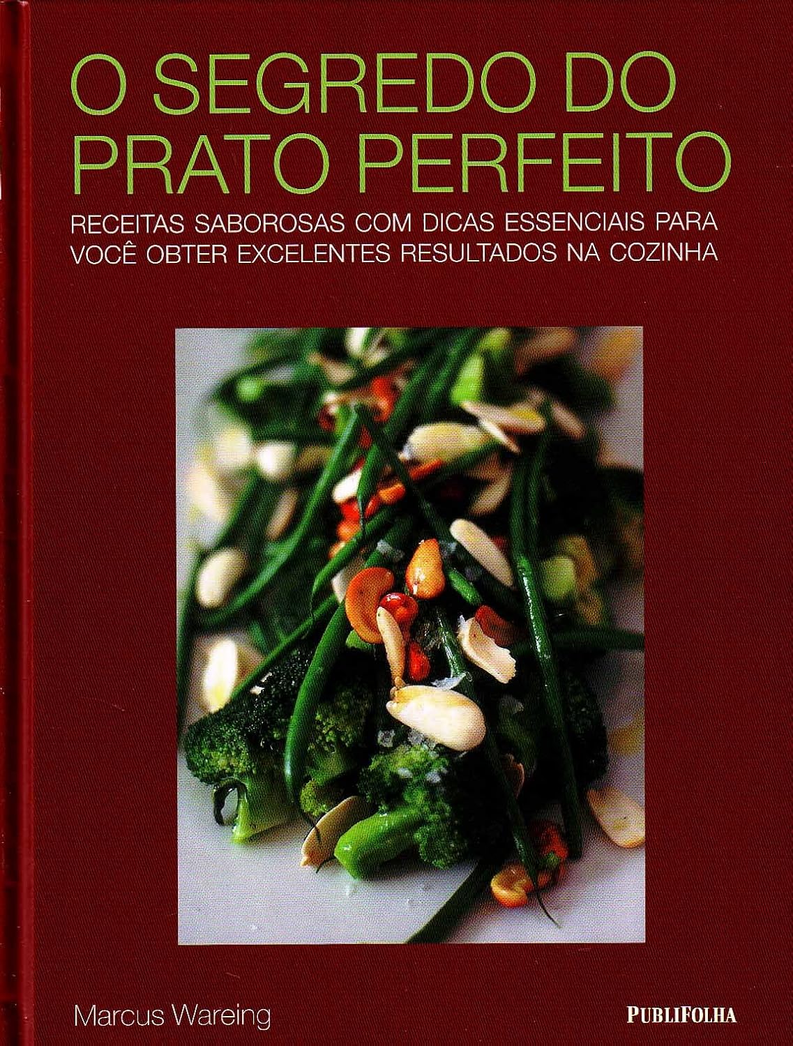 O Segredo do Prato Perfeito