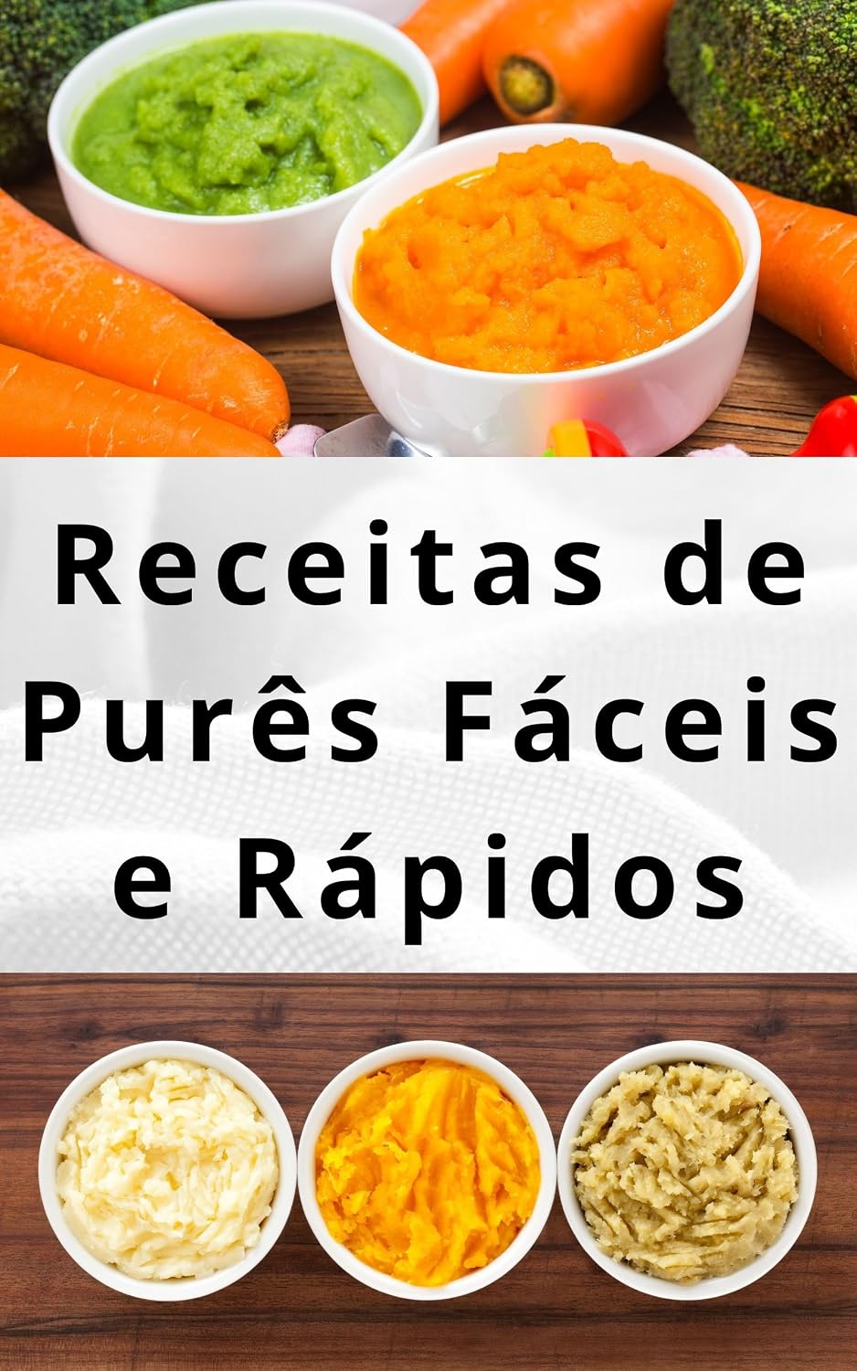 Receitas de Purês Fáceis e Rápidos: 60 Receitas de purê Para o Dia a Dia: As Melhores Receitas de Purê Simples e Rápidos de Fazer baixar livro de graça
