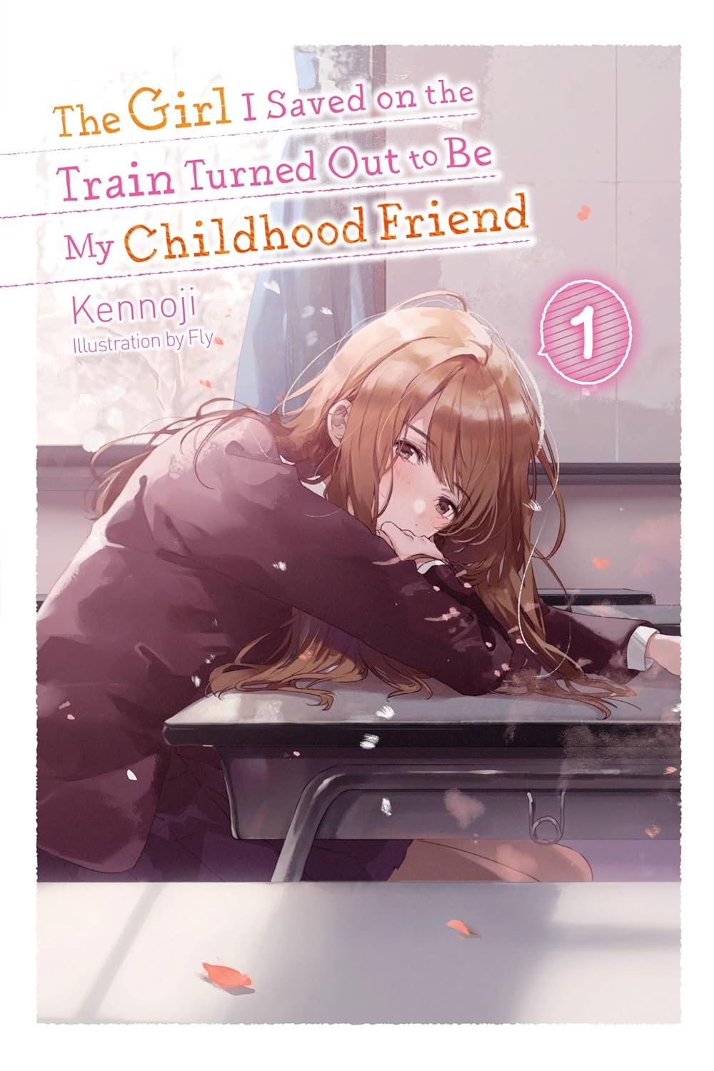 capítulo por capítulo baixar The Girl I Saved on the Train Turned Out to Be My Childhood Friend, Vol. 1 (Light Novel): Volume 1
