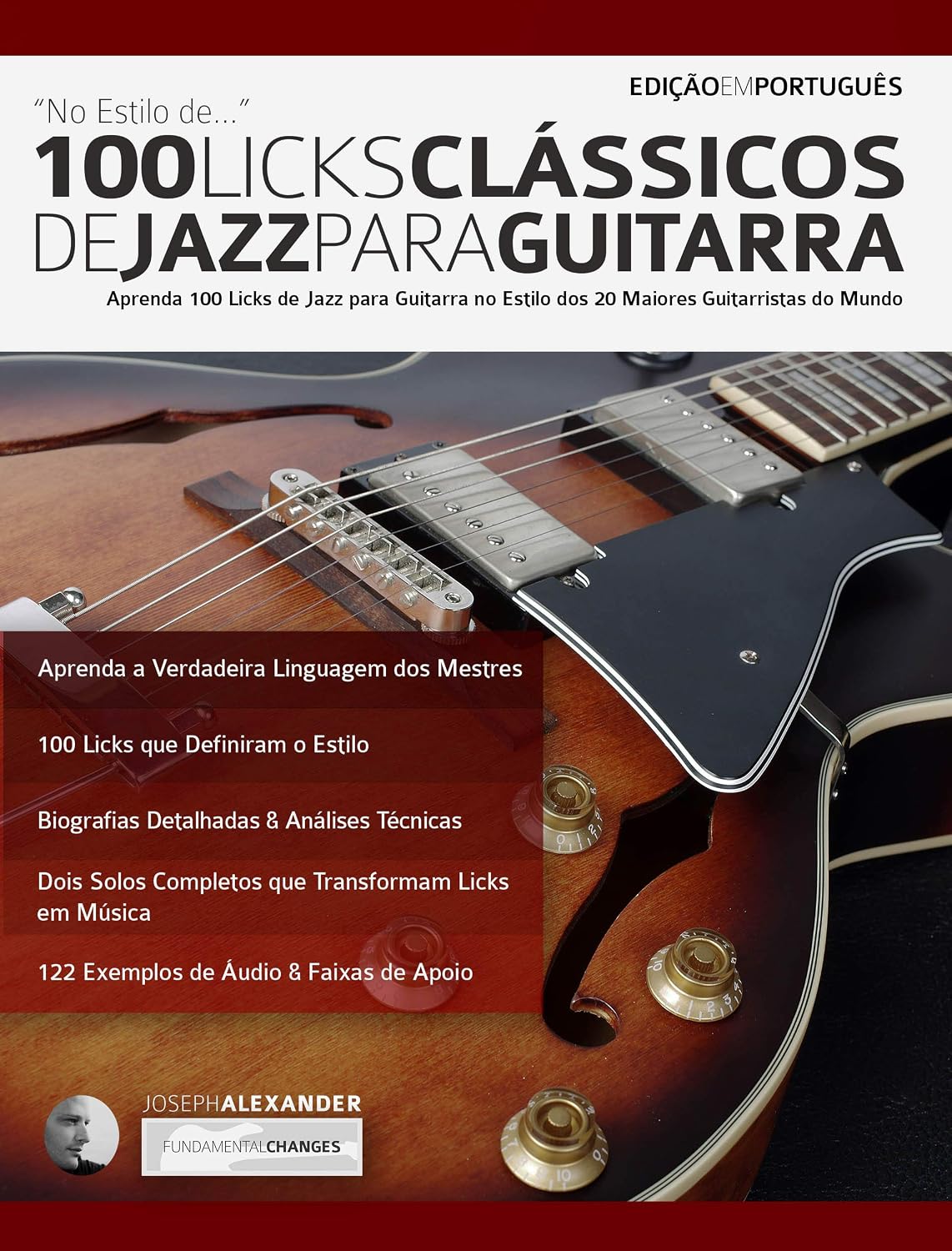 capítulo por capítulo baixar 100 Licks Clássicos de Jazz Para Guitarra: Aprenda 100 Licks de Jazz na Guitarra no Estilo dos 20 Maiores Guitarristas do Mundo (licks de guitarra Livro 3)