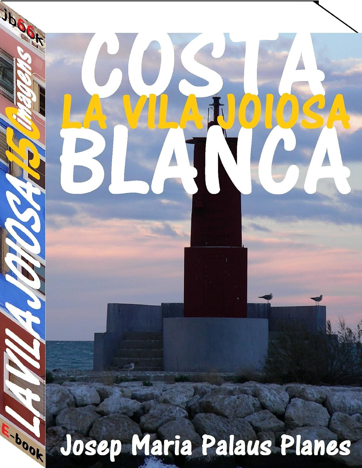 Costa Blanca: La Vila Joiosa (150 imagens) baixar o livro de graça