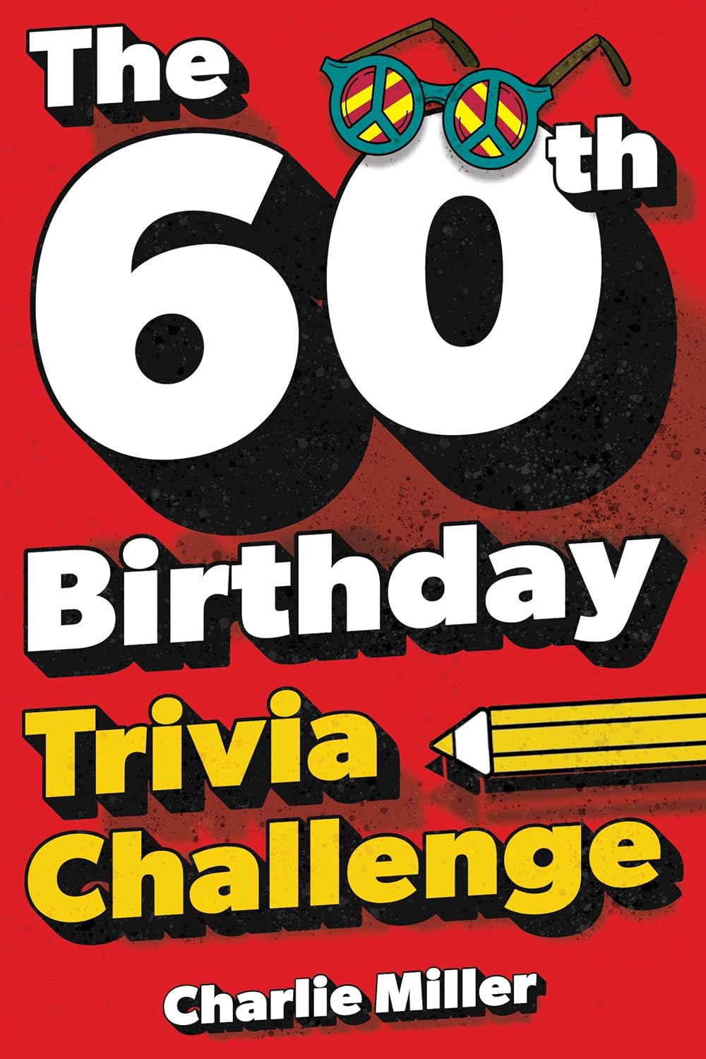 capítulo por capítulo baixar The 60th Birthday Trivia Challenge: Take A Walk Down Memory Lane With Fun Brain-Teasers And Quizzes For Sixty-Year-Olds (60th Birthday Gift) (English Edition)