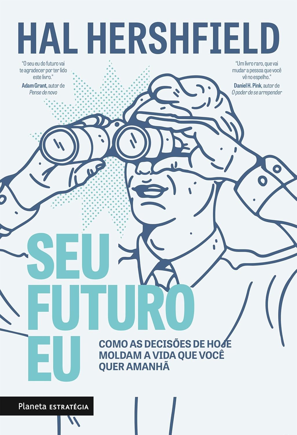 Seu futuro eu: Como as decisões de hoje moldam a vida que você quer amanhã baixar o livro de graça