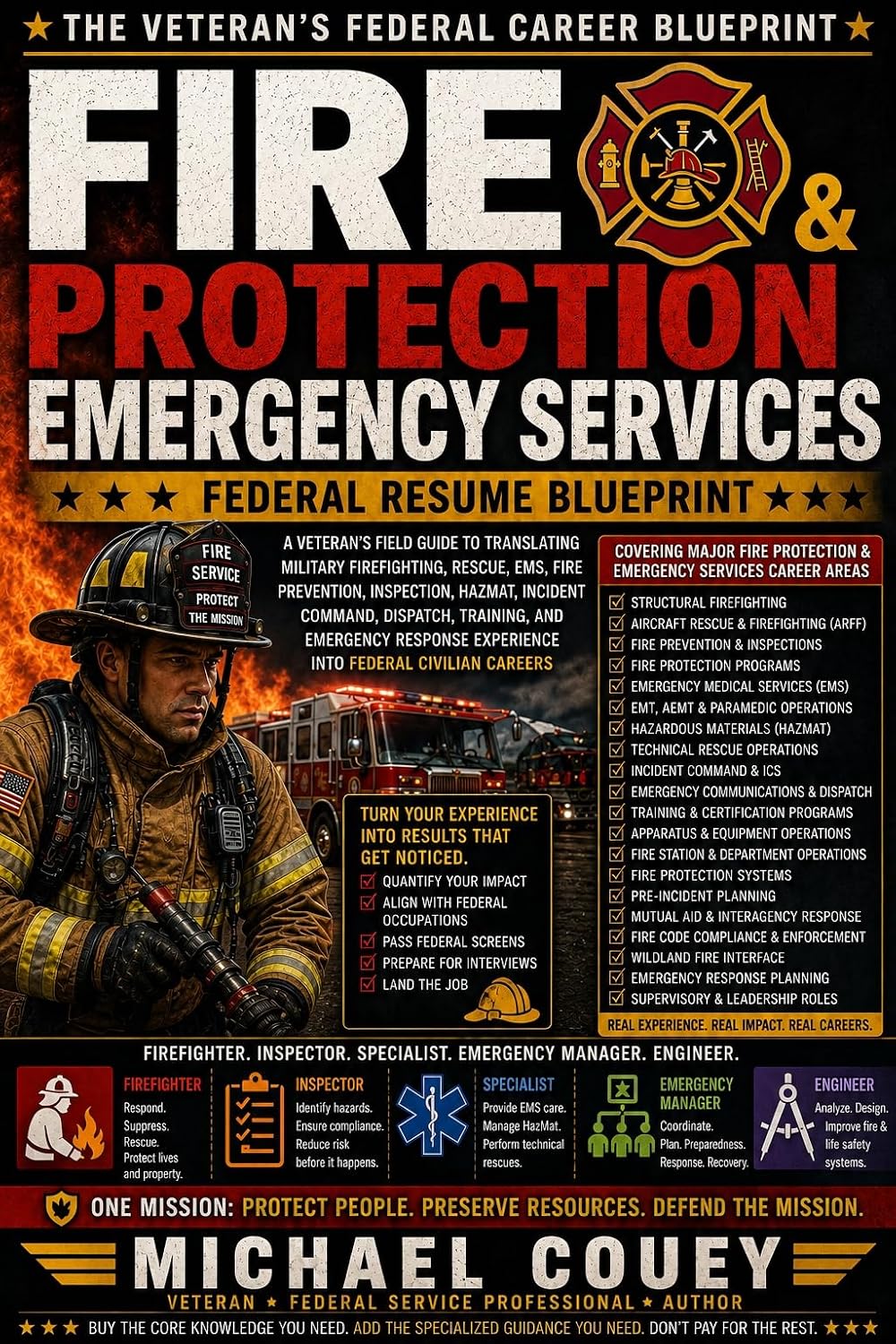 The Fire Protection & Emergency Services Federal Resume Blueprint: Veteran’s Guide to Translating Military Firefighting, Rescue, EMS, Fire Prevention &... Federal Career Blueprint) (English Edition) baixar livro de graça