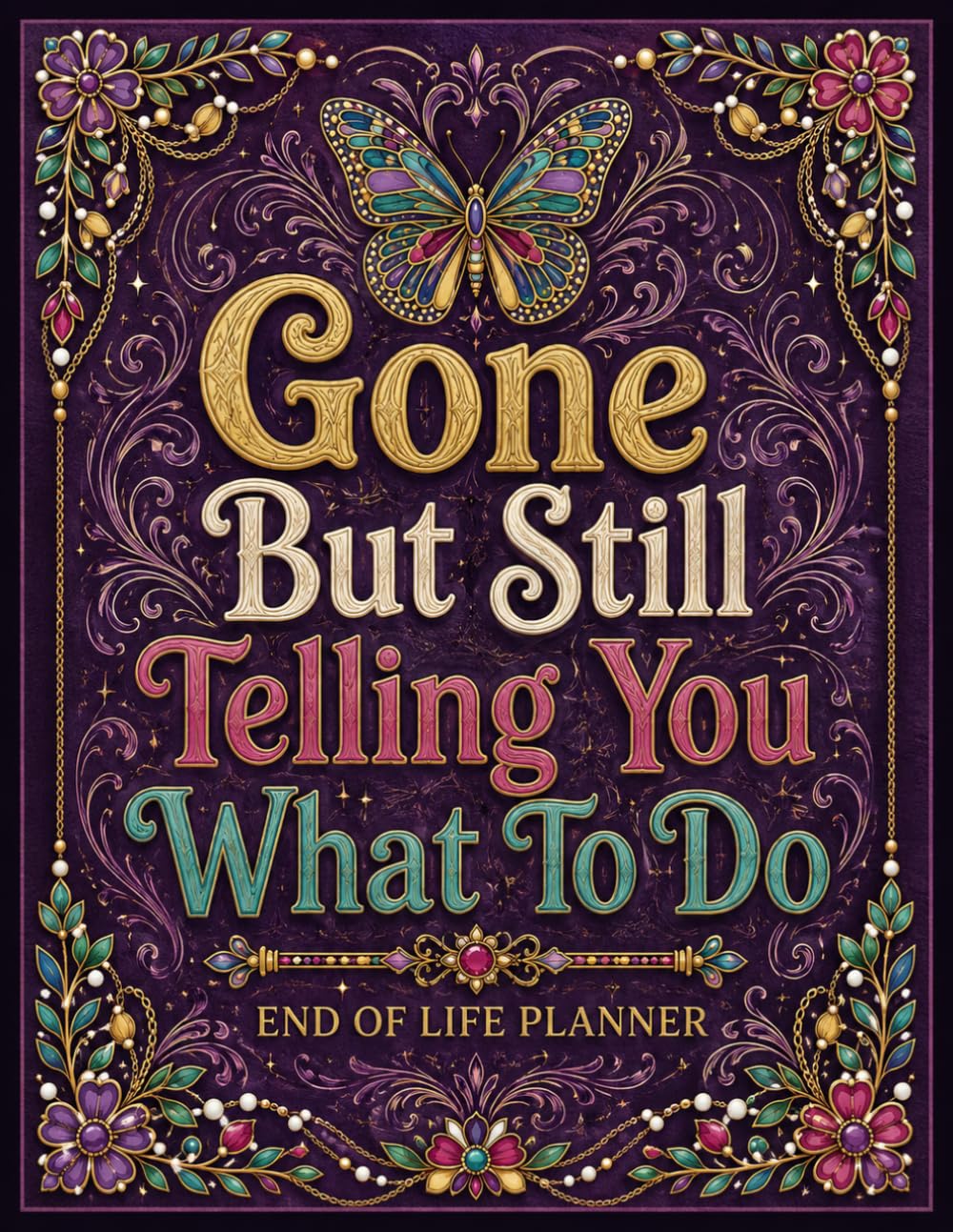 capítulo por capítulo baixar Gone But Still Telling You What To Do: The End-of-Life Planner Record Book creates a central place for your personal records and final wishes.