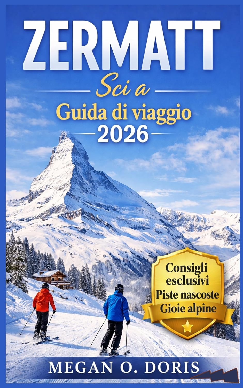 capítulo por capítulo baixar zermatt sci a guida di viaggio 2026: “Consigli completi, itinerari sciistici, tesori nascosti e avventure alpine” (Explore plus Vol. 49) (Italian Edition)