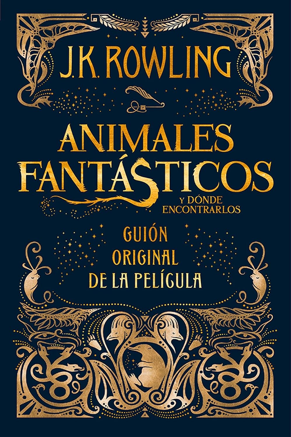 Animales fantásticos y dónde encontrarlos: guión original de la película: Guión original de la película I: Animales fantásticos y dónde encontrarlos (Spanish Edition) baixar o livro de graça