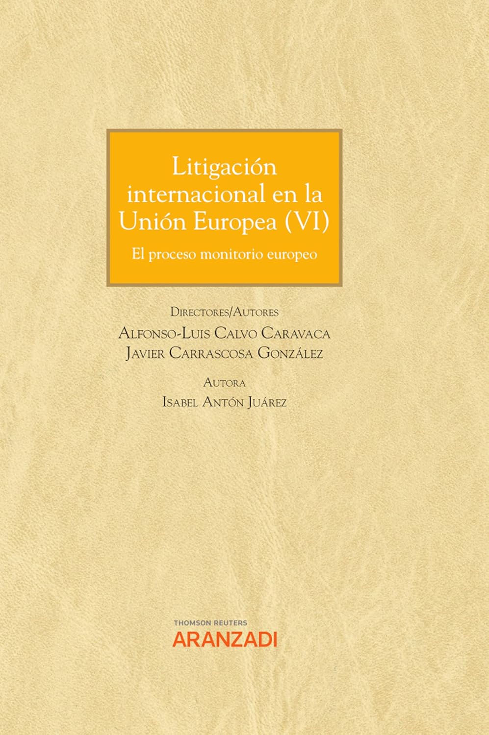 ler totalmente Litigación internacional en la Unión Europea VI. El proceso monitorio europeo (Gran Tratado) (Spanish Edition)