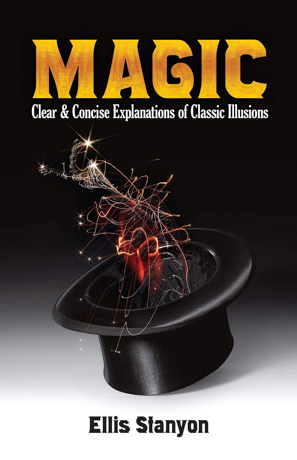 Magic: Clear and Concise Explanations of Classic Illusions (English Edition)
