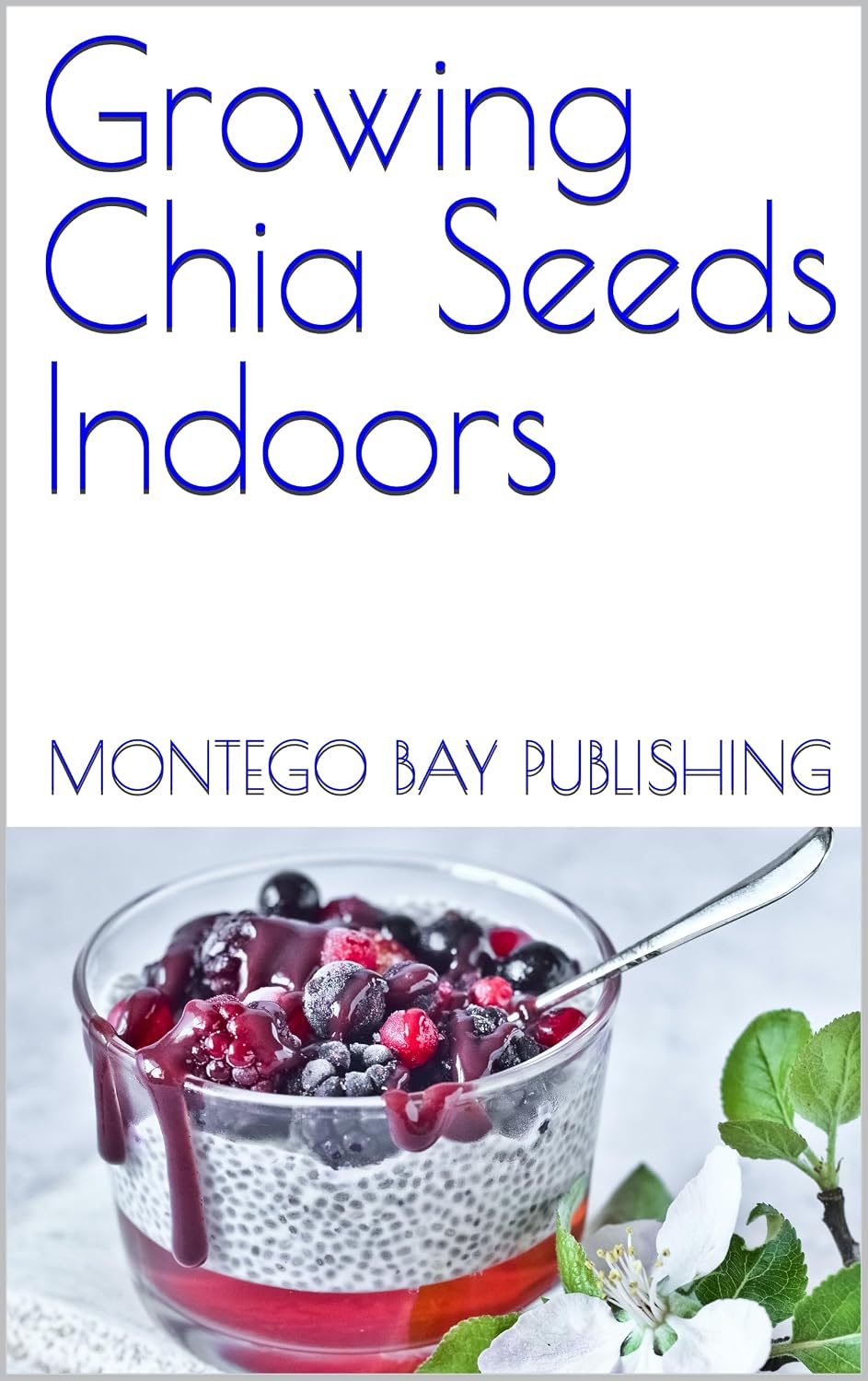 capítulo por capítulo baixar Growing Chia Seeds Indoors (Urban Vegetable Gardening) (English Edition)