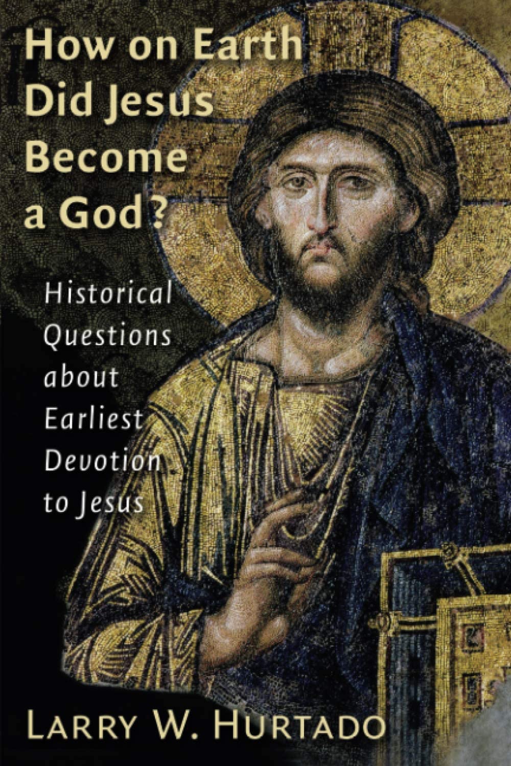 How on Earth Did Jesus Become a God?: Historical Questions about Earliest Devotion to Jesus baixar livro de graça