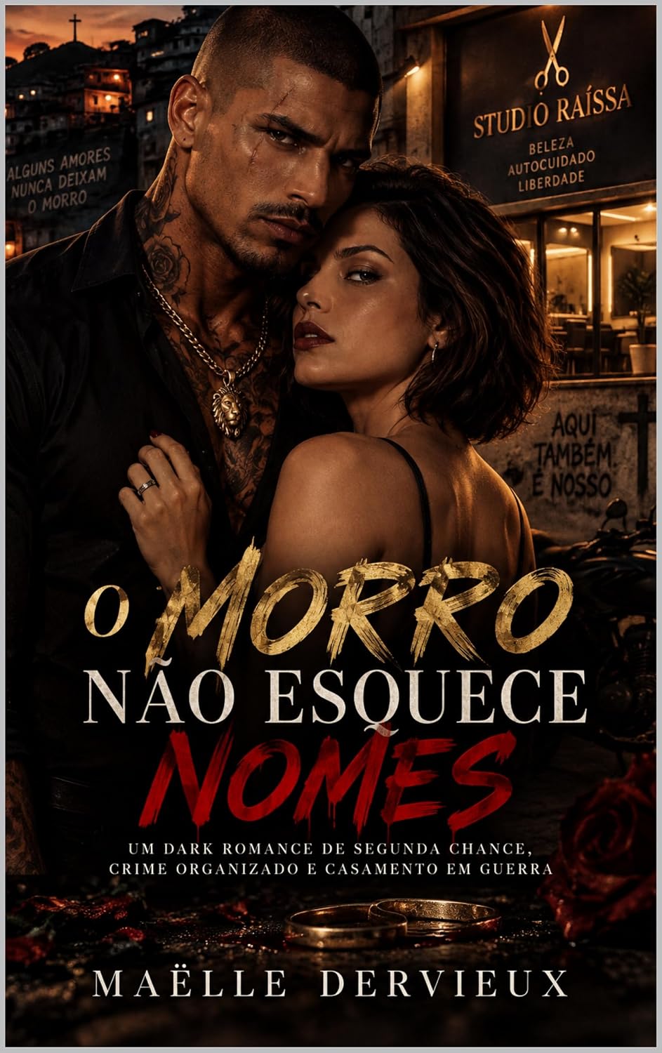 capítulo por capítulo baixar O MORRO NÃO ESQUECE NOMES: Um Dark Romance de Segunda Chance, Crime Organizado e Casamento em Guerra