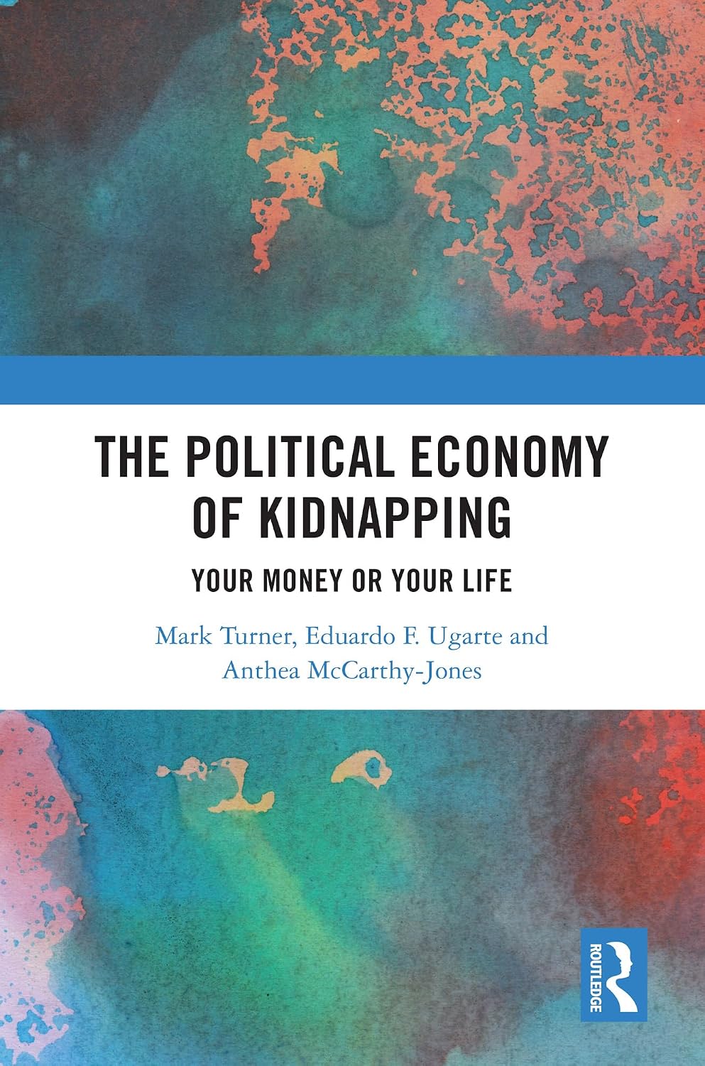 The Political Economy of Kidnapping: Your Money or Your Life (English Edition)