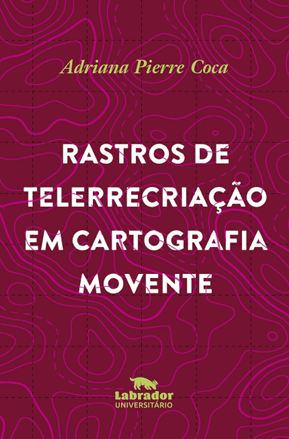 ler totalmente Rastros de telerrecriação em cartografia movente