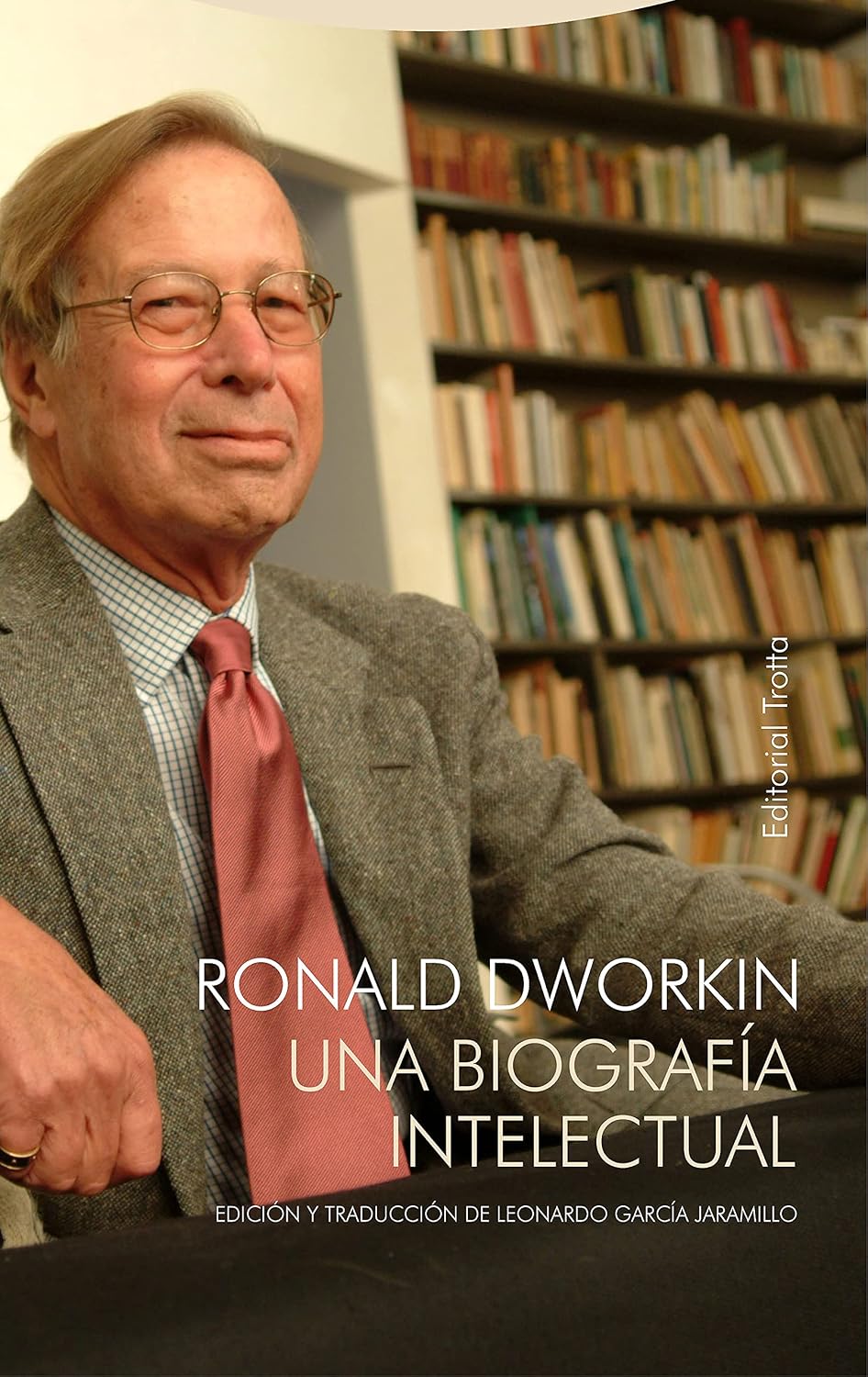 ler totalmente Ronald Dworkin: Una biografía intelectual (Tiempo Recobrado) (Spanish Edition)