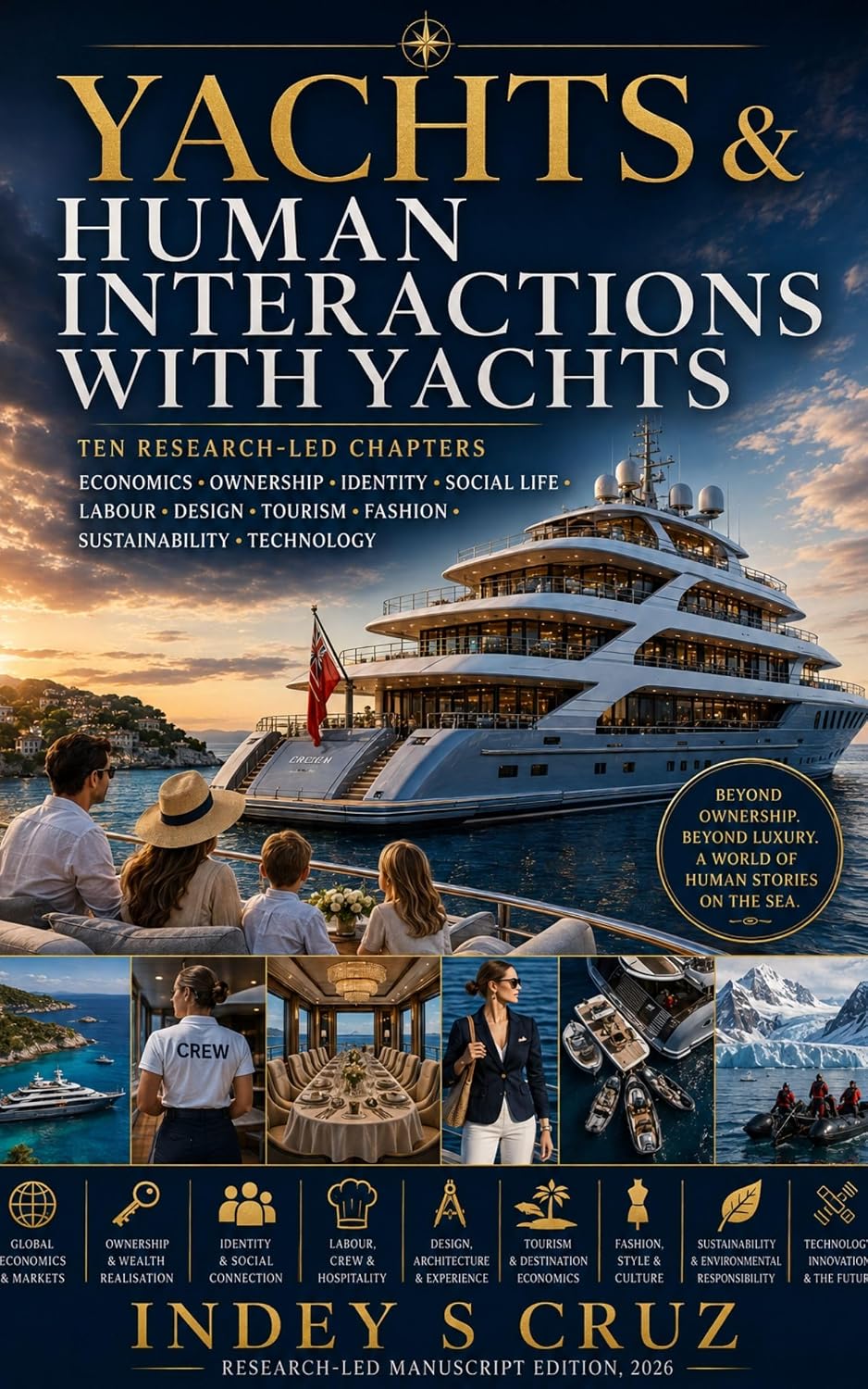 Yachts & Human Interactions with Yachts: Economics • Ownership • Identity • Social Life • Labour • Design • Tourism • Fashion • Sustainability • Technology (English Edition) baixar livro de graça