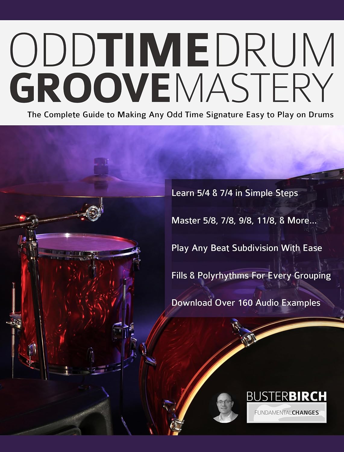 capítulo por capítulo baixar Odd Time Drum Groove Mastery: The Complete Guide to Making Any Odd Time Signature Easy to Play on Drums (Learn to Play Drums Book 8) (English Edition)