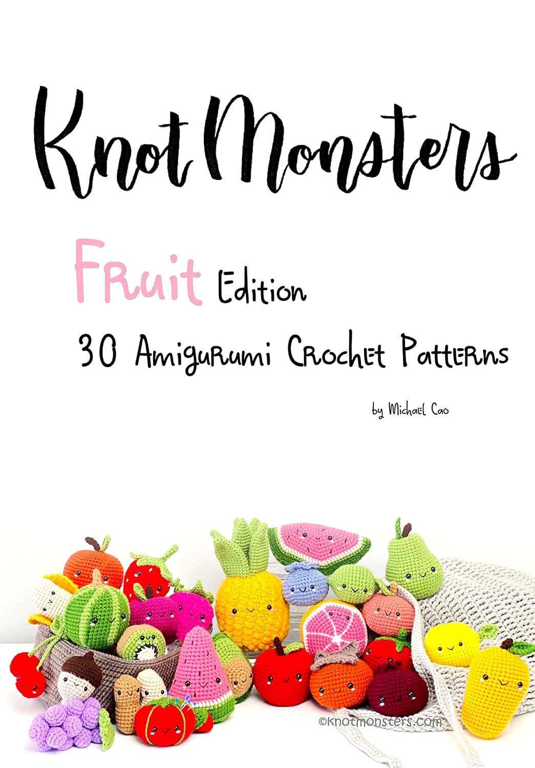 Knotmonsters: Fruit edition: 30 Amigurumi Crochet Patterns (English Edition) baixar livro de graça