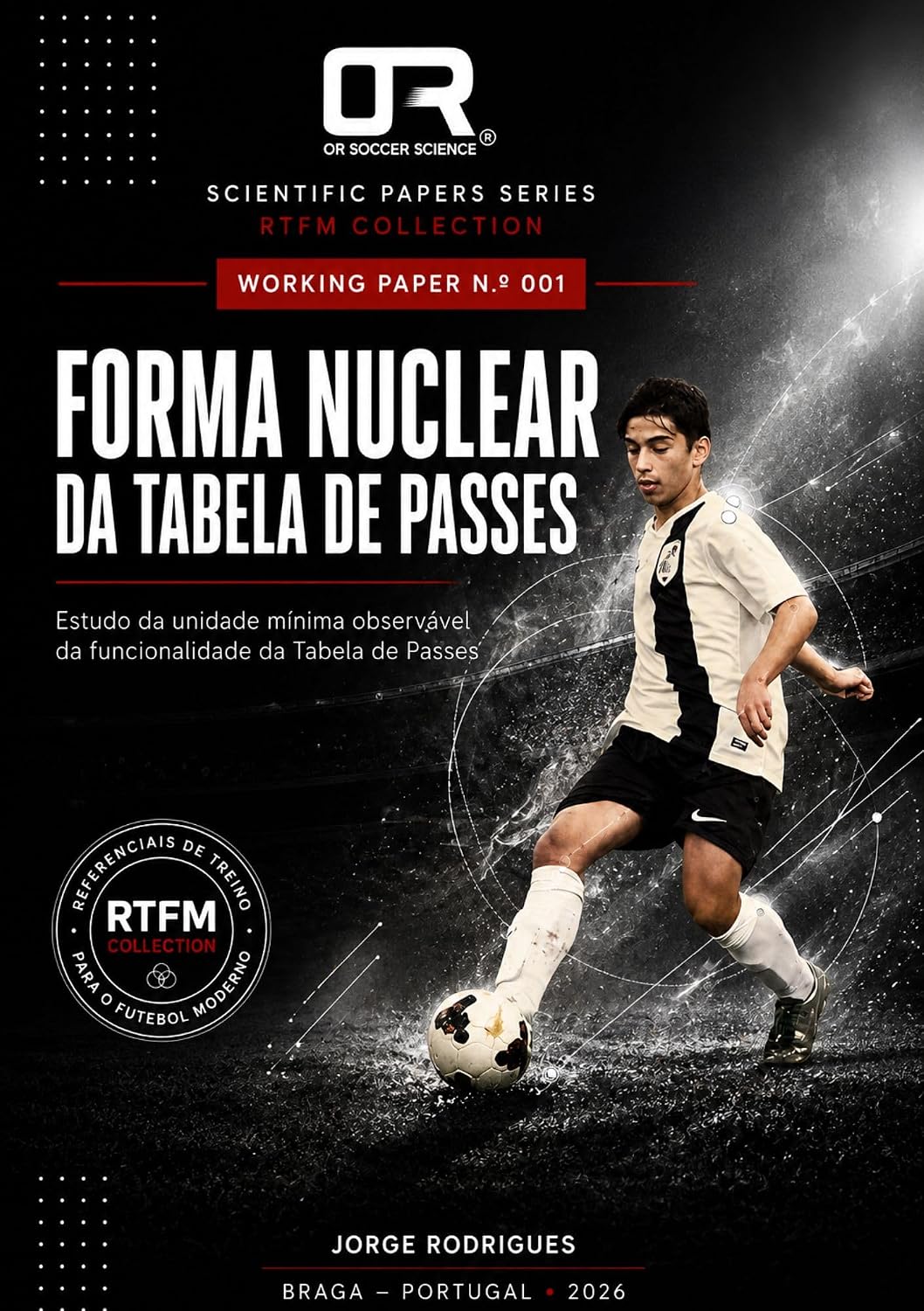 Forma Nuclear da Tabela de Passes: Estudo da unidade mínima observável da funcionalidade da Tabela de Passes (ORSOCCERSCIENCE® Scientific Papers Series - edição portuguesa Livro 2) baixar livro de graça