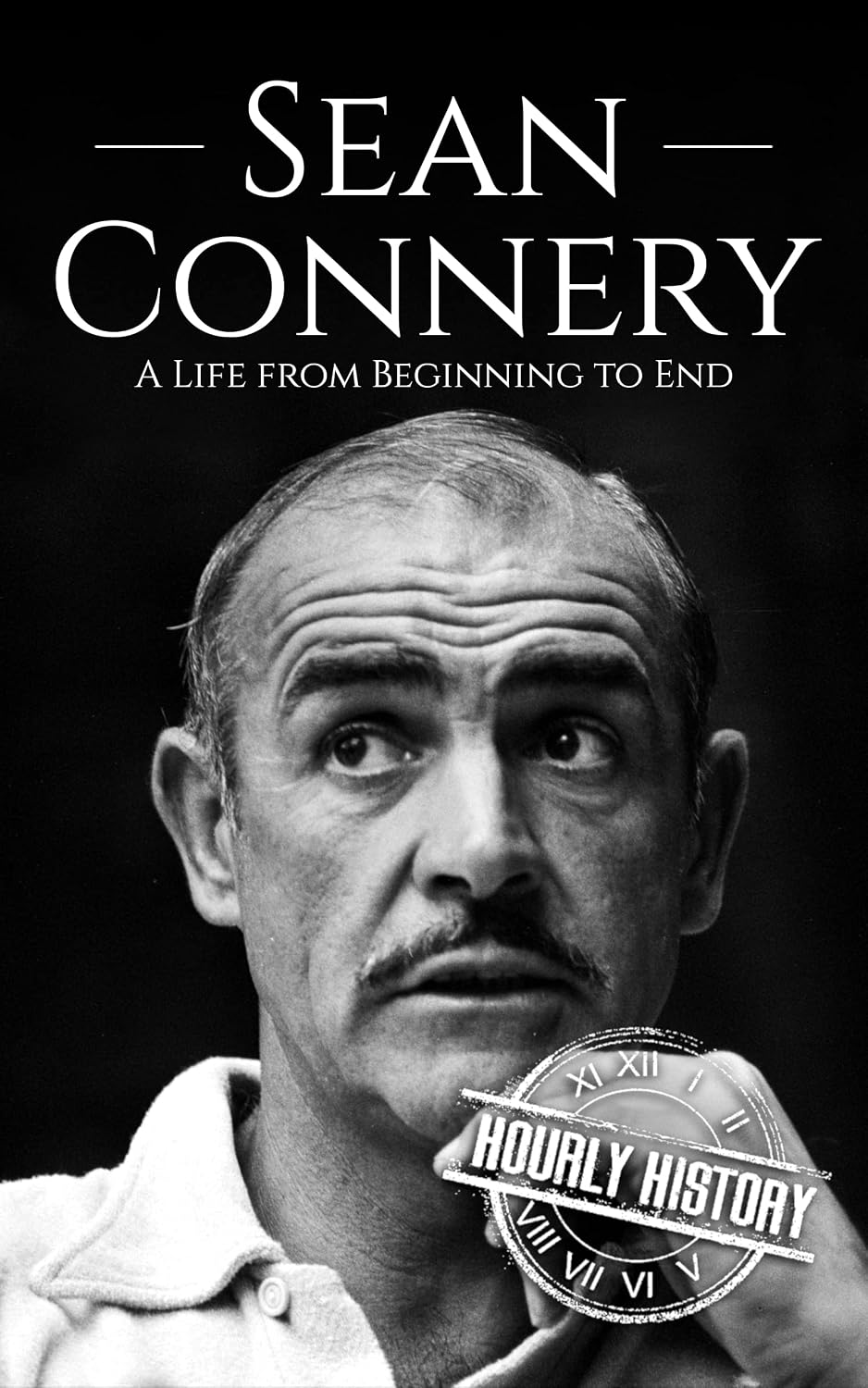 ler totalmente Sean Connery: A Life from Beginning to End (Biographies of Actors) (English Edition)