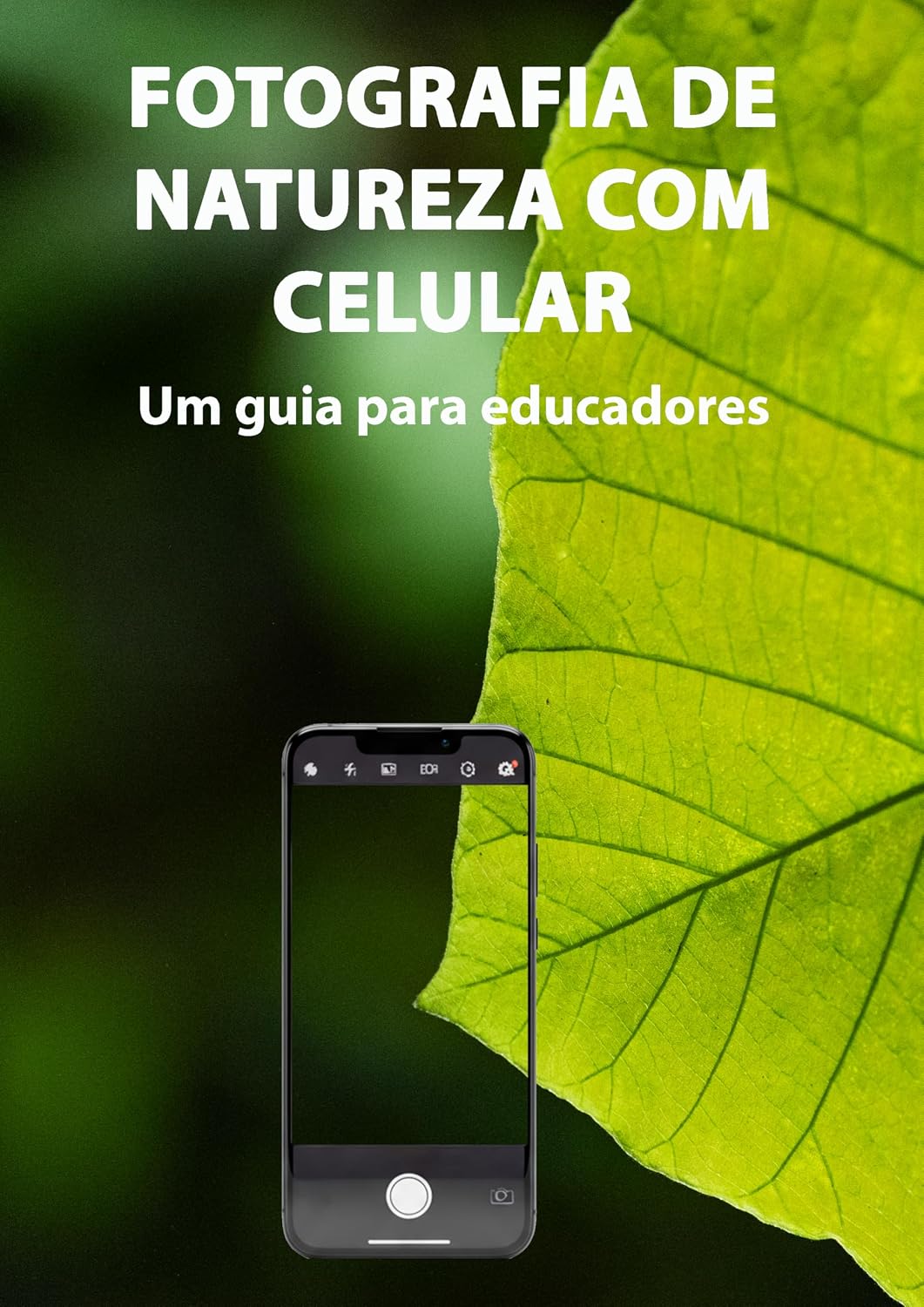 Fotografia de Natureza com celular: Um guia para educadores baixar livro de graça