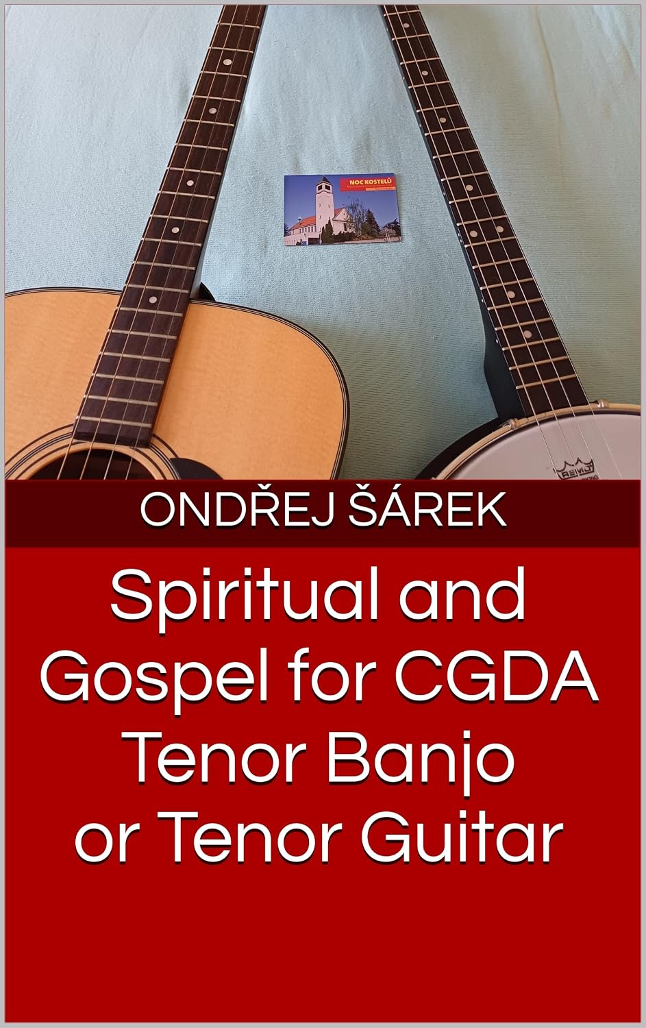 Spiritual and Gospel for CGDA Tenor Banjo or Tenor Guitar (English Edition)