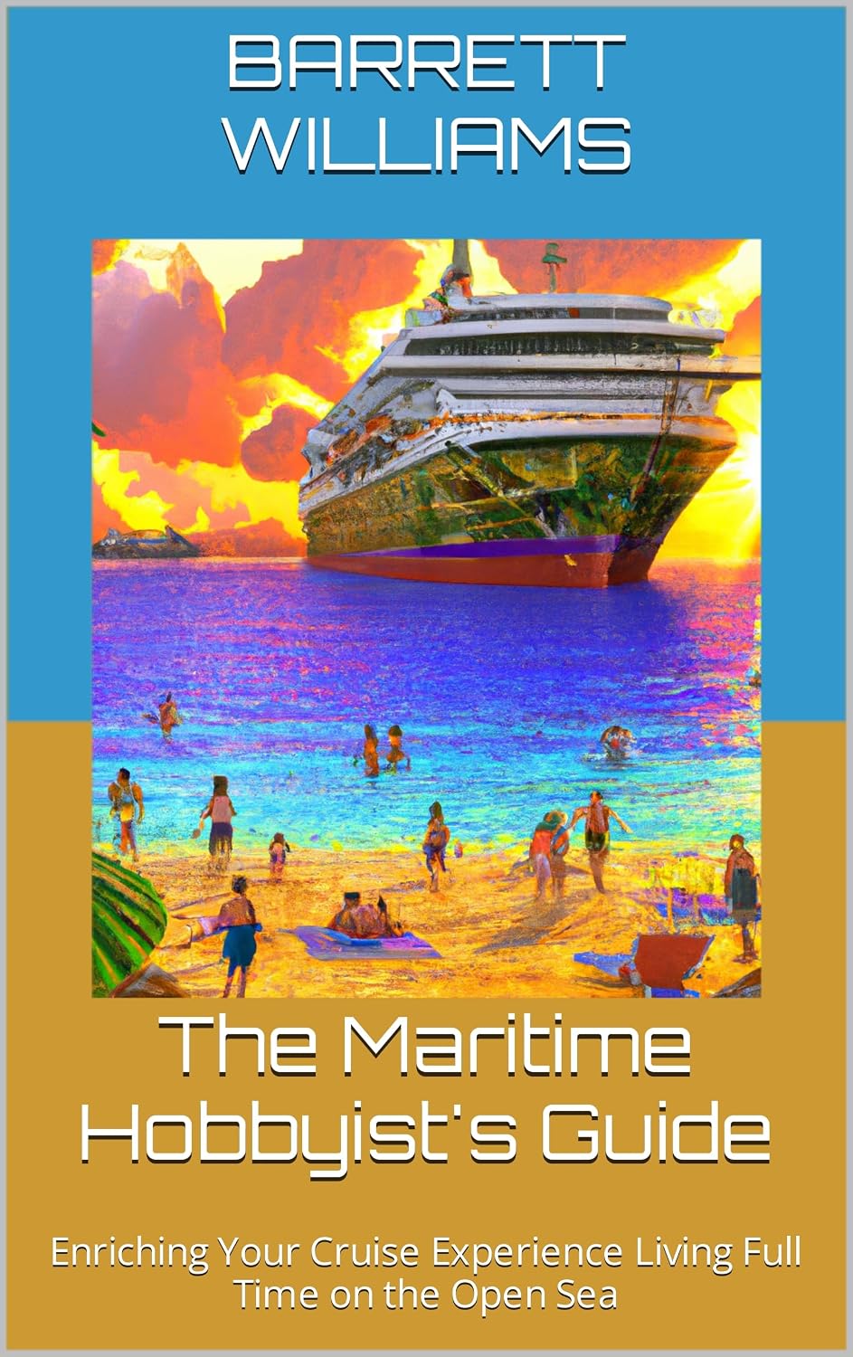 The Maritime Hobbyist's Guide: Enriching Your Cruise Experience Living Full Time on the Open Sea (Cruise Your Way to Freedom: The Cruiserati's Guide to... Living on Cruise Ships) (English Edition) baixar o livro de graça