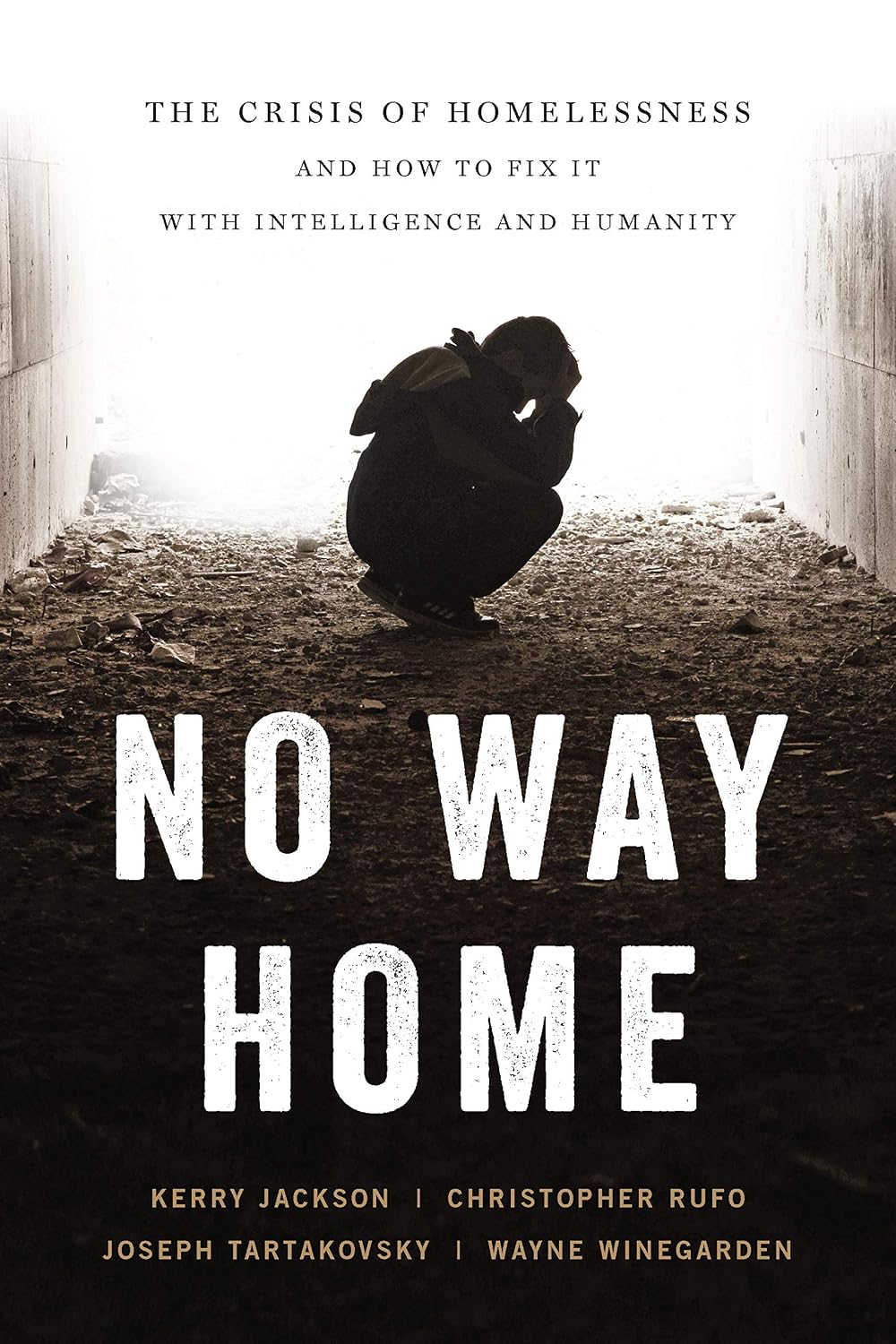 ler totalmente No Way Home: The Crisis of Homelessness and How to Fix It with Intelligence and Humanity (English Edition)