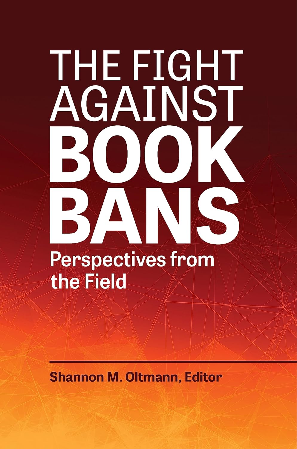 ler totalmente The Fight against Book Bans: Perspectives from the Field (English Edition)