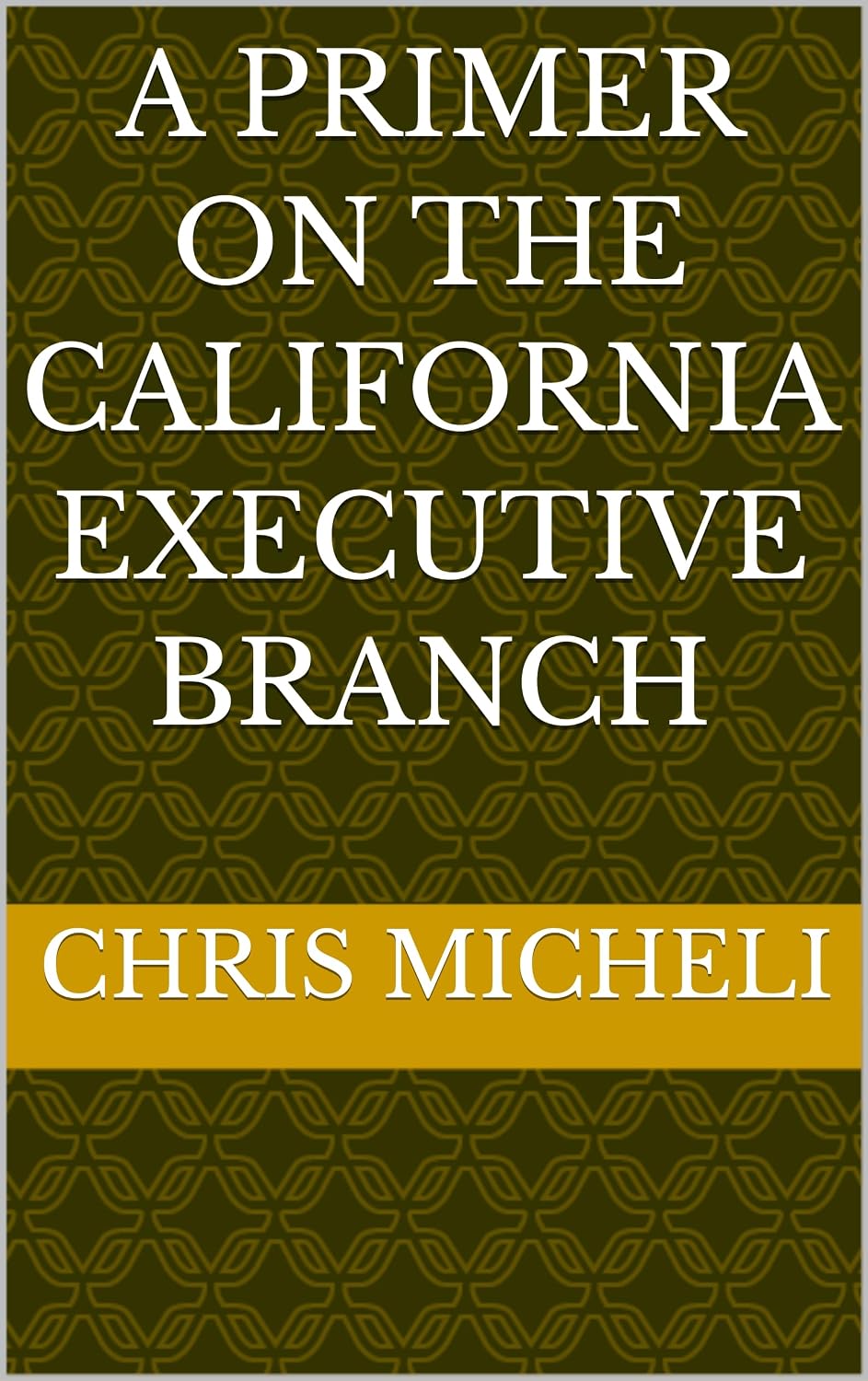 A Primer on the California Executive Branch (English Edition) baixar livro de graça