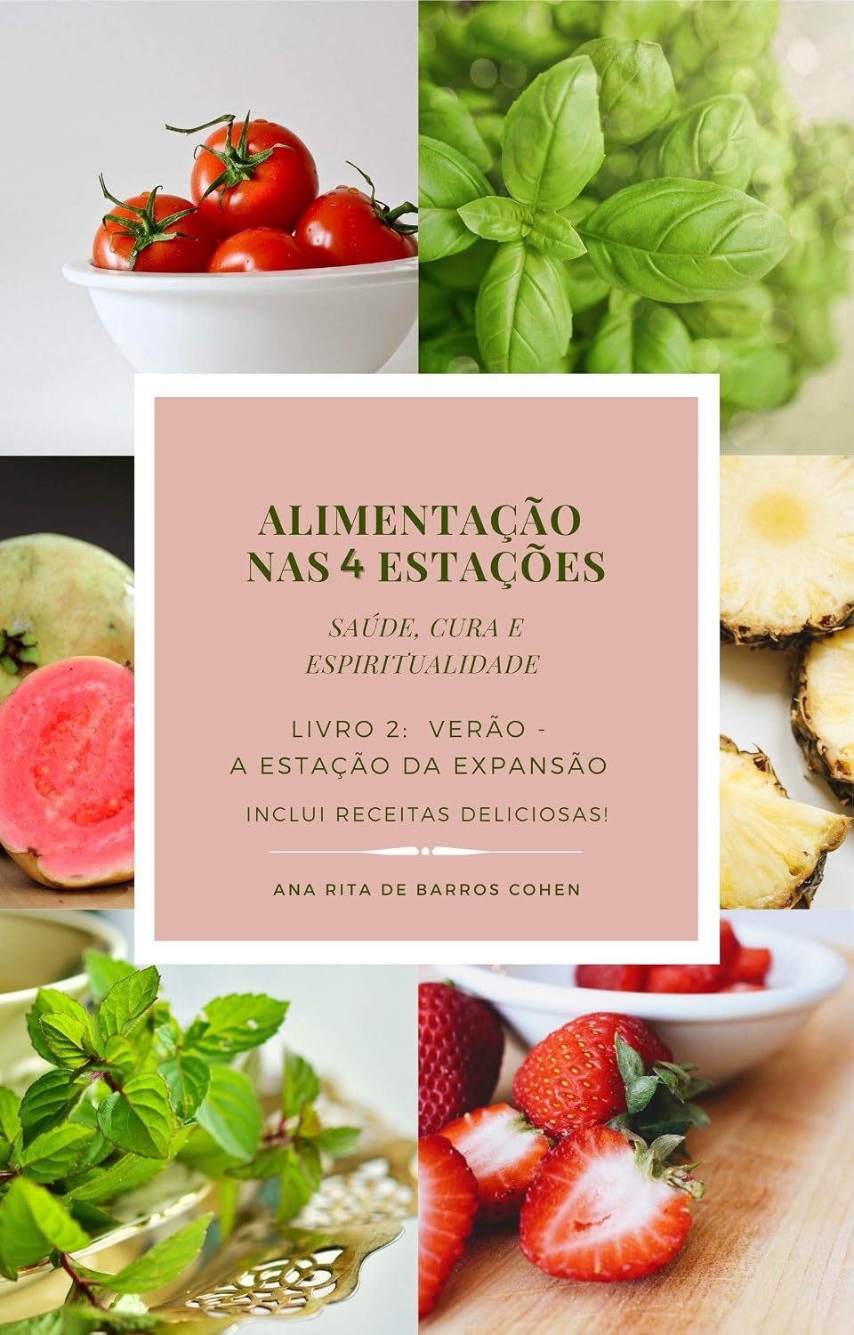 capítulo por capítulo baixar ALIMENTAÇÃO NAS 4 ESTAÇÕES - VERÃO - A Estação da Expansão: Saúde, Cura e Espiritualidade - Autoconhecimento e Receitas Deliciosas