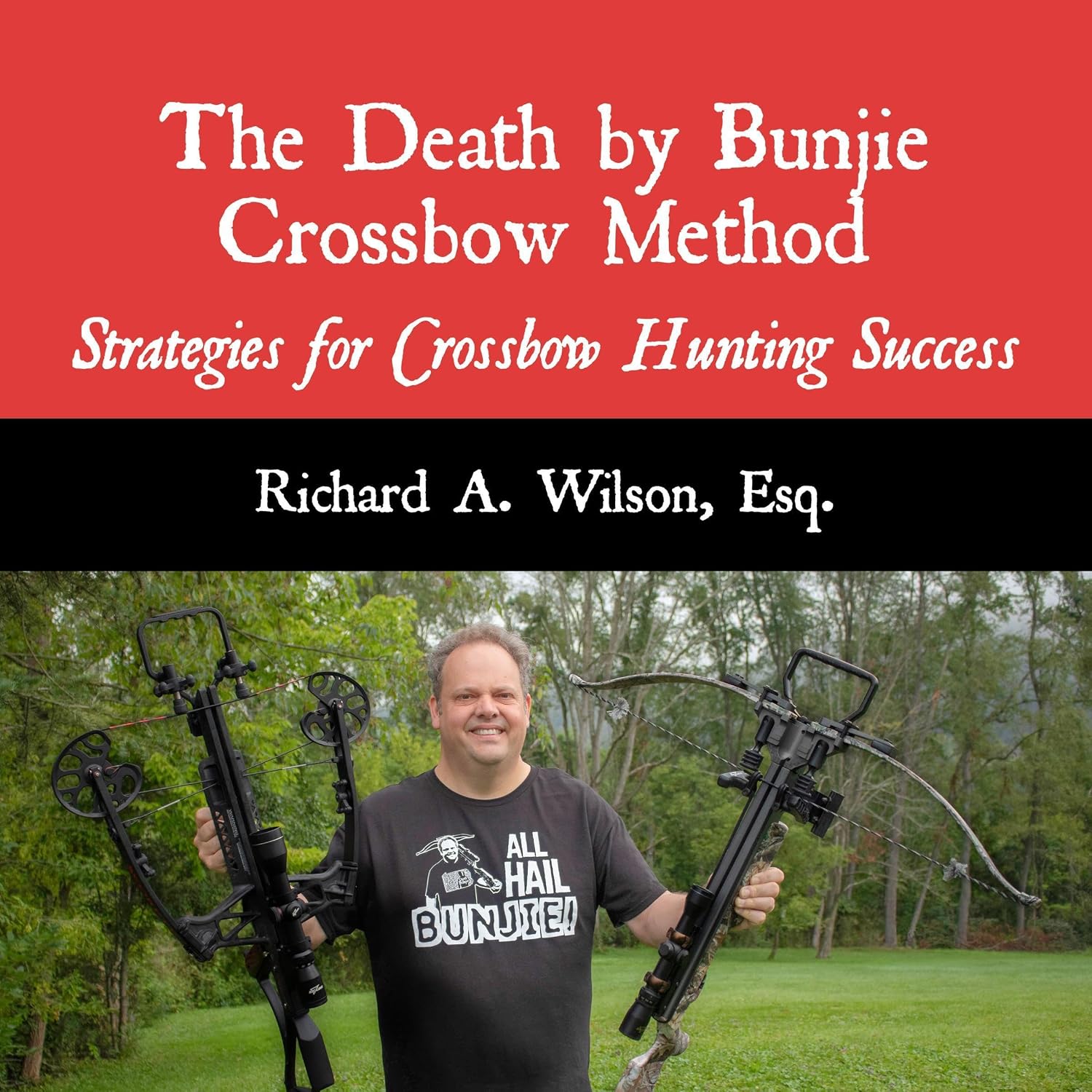 ler totalmente The Death by Bunjie Crossbow Method: Strategies for Crossbow Hunting Success
