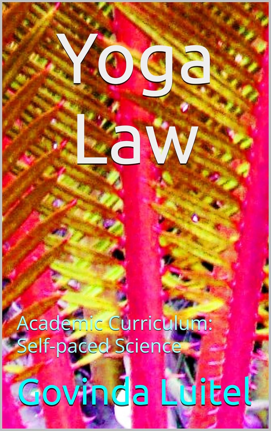 Yoga Law: Academic Curriculum: Self-paced Science (English Edition) baixar livro de graça