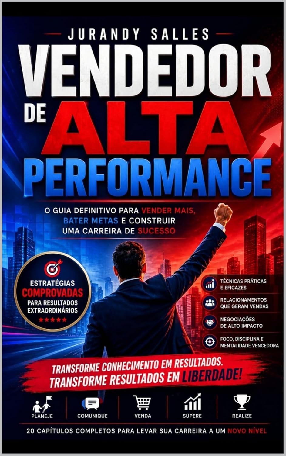 ler totalmente O Vendedor de Alta Performance: O guia definitivo para vender mais, bater metas e construir uma carreira de sucesso