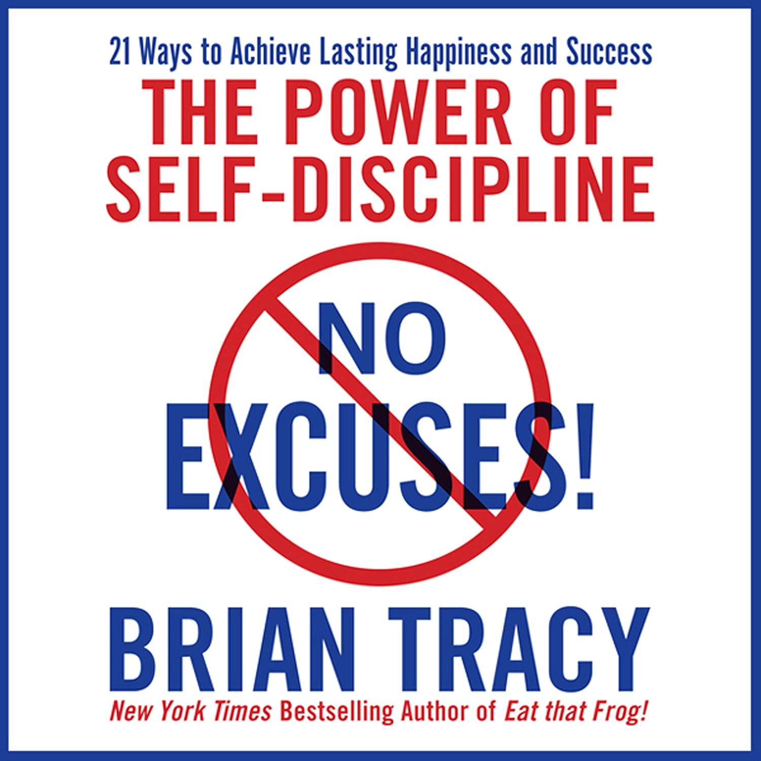 No Excuses!: The Power of Self-Discipline for Success in Your Life baixar o livro de graça