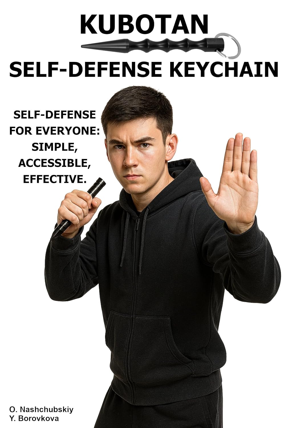 Kubotan. Self-Defense Keychain.: Self-defense for everyone: simple, accessible, effective. ([EN] Real Survival Manual) (English Edition) baixar o livro de graça
