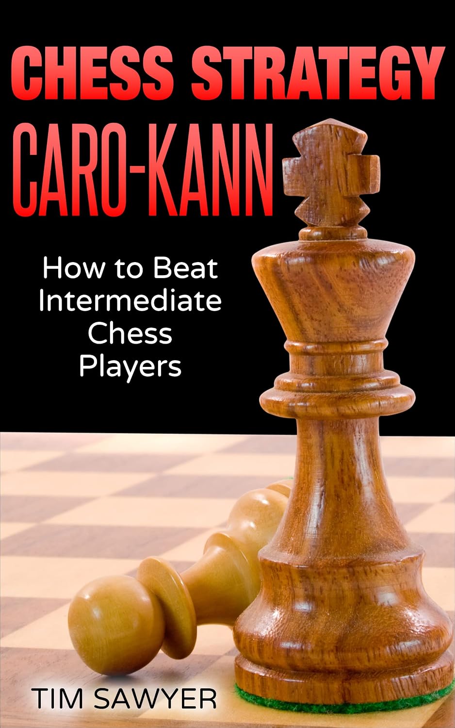 Chess Strategy Caro-Kann: How to Beat Intermediate Chess Players (Sawyer Chess Strategy Book 4) (English Edition) baixar livro de graça