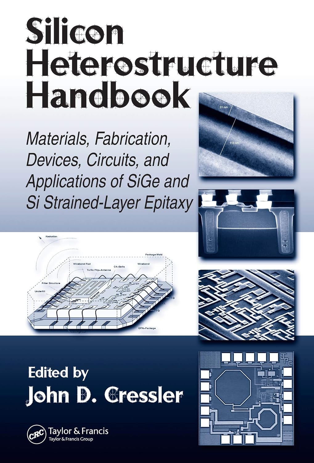 ler totalmente Silicon Heterostructure Handbook: Materials, Fabrication, Devices, Circuits and Applications of SiGe and Si Strained-Layer Epitaxy (English Edition)