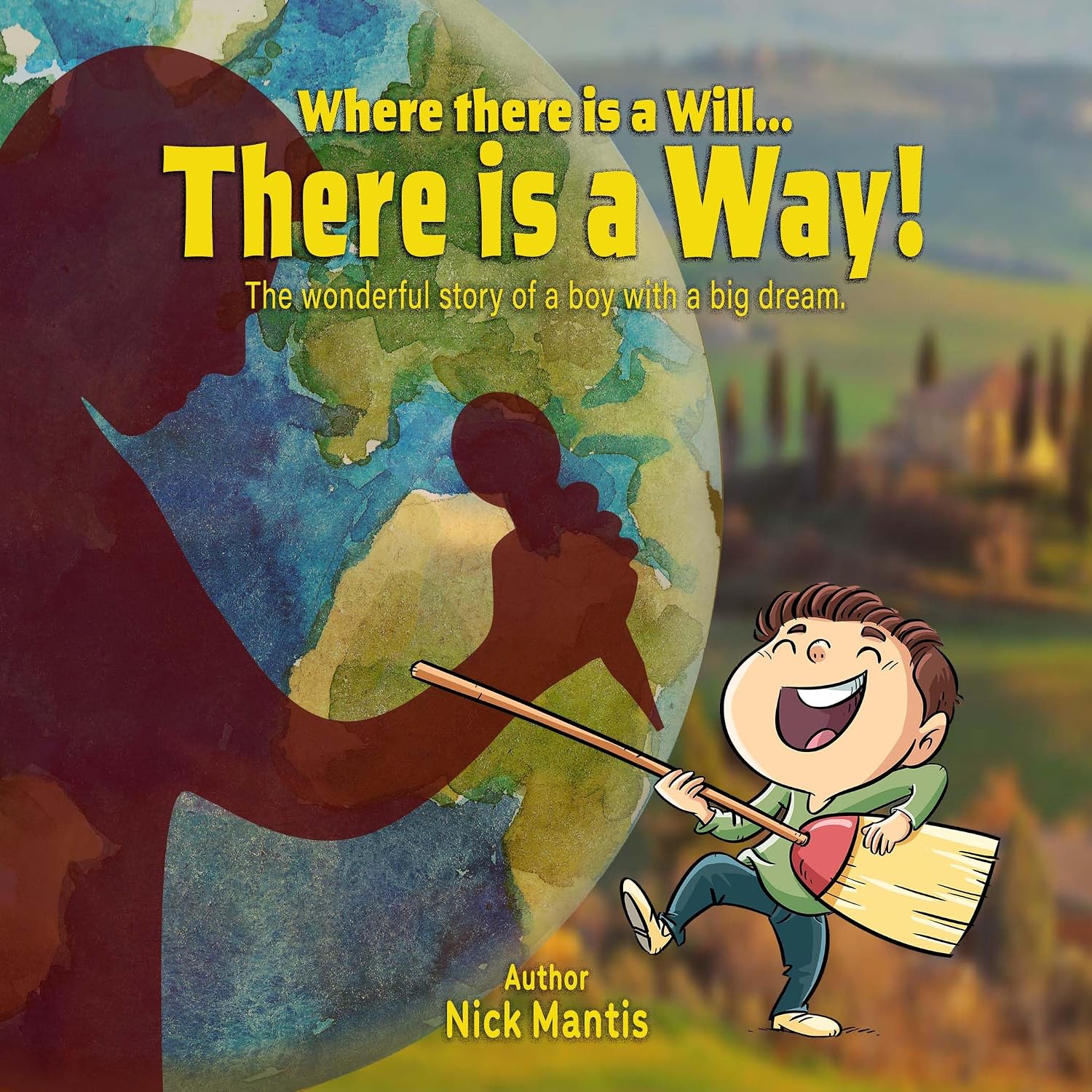 ler totalmente Where There is a Will, There is a Way: The wonderful story of a boy with a big dream. (English Edition)