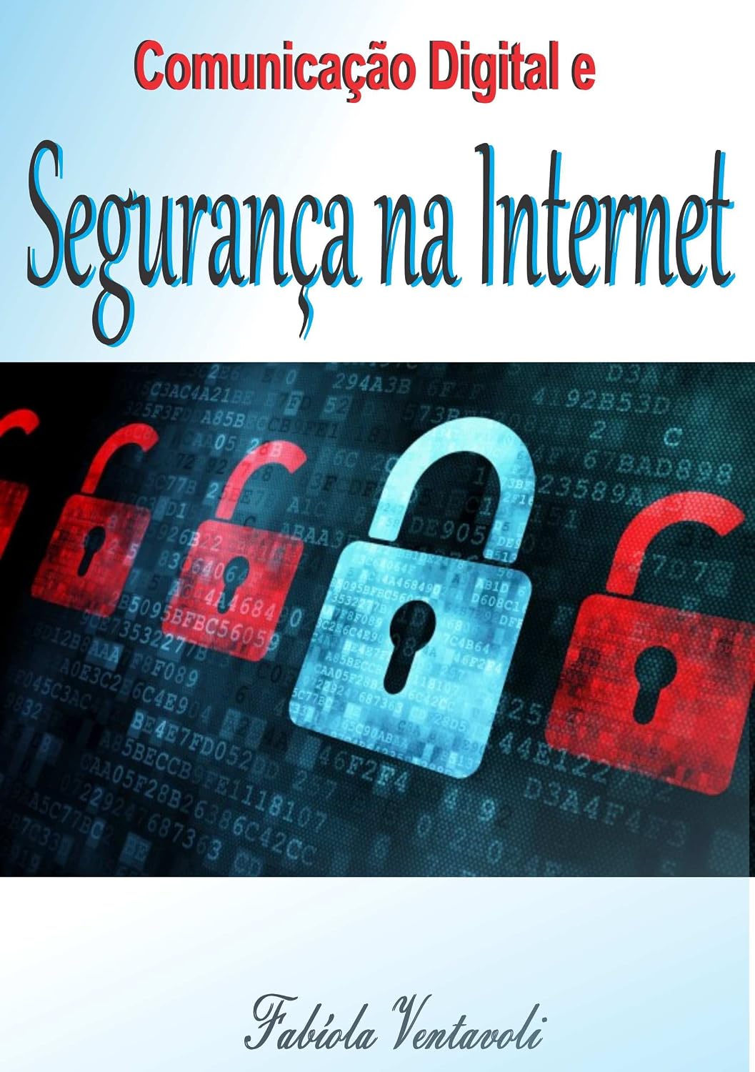ler totalmente COMUNICAÇÃO DIGITAL E SEGURANÇA NA INTERNET