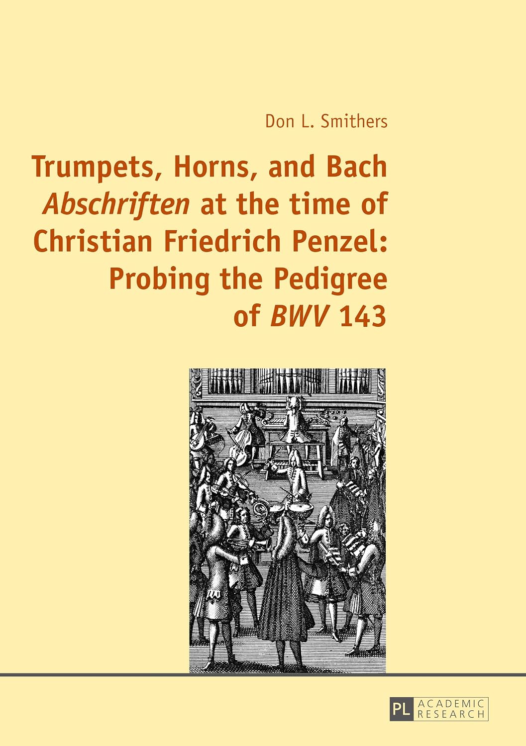 capítulo por capítulo baixar Trumpets, Horns, and Bach «Abschriften» at the time of Christian Friedrich Penzel: Probing the Pedigree of «BWV» 143 (English Edition)