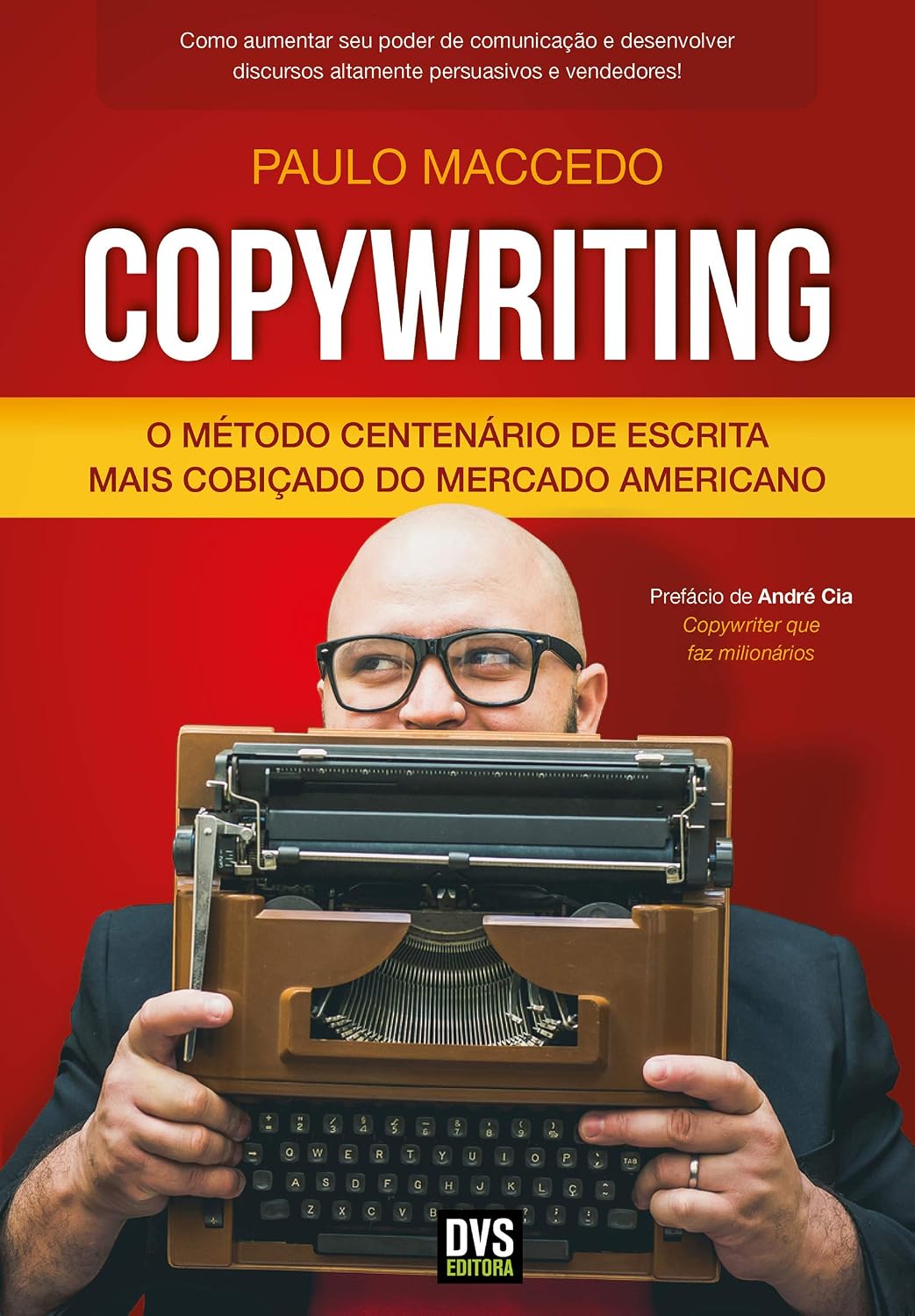 Copywriting - Volume 1: O Método Centenário de Escrita Mais Cobiçado do Mercado Americano baixar livro de graça