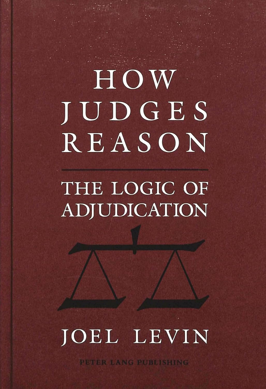 How Judges Reason: The Logic of Adjudication baixar livro de graça