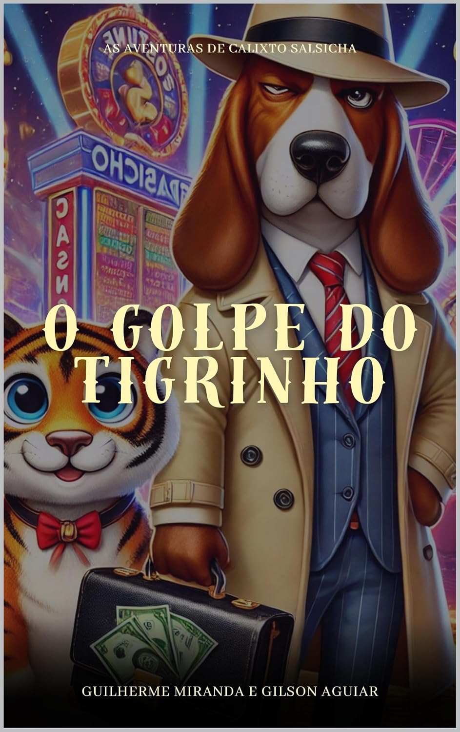 ler totalmente Calixto Salsicha: O Golpe do Tigrinho (As Aventuras de Calixto Salsicha Livro 2)