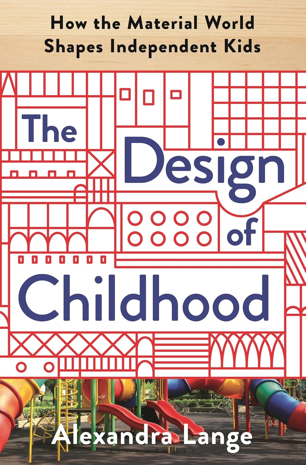 The Design of Childhood: How the Material World Shapes Independent Kids baixar livro de graça