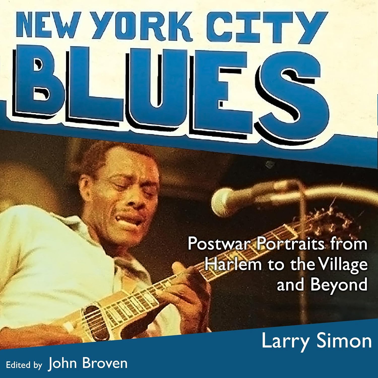 New York City Blues: Postwar Portraits from Harlem to the Village and Beyond (American Made Music Series)