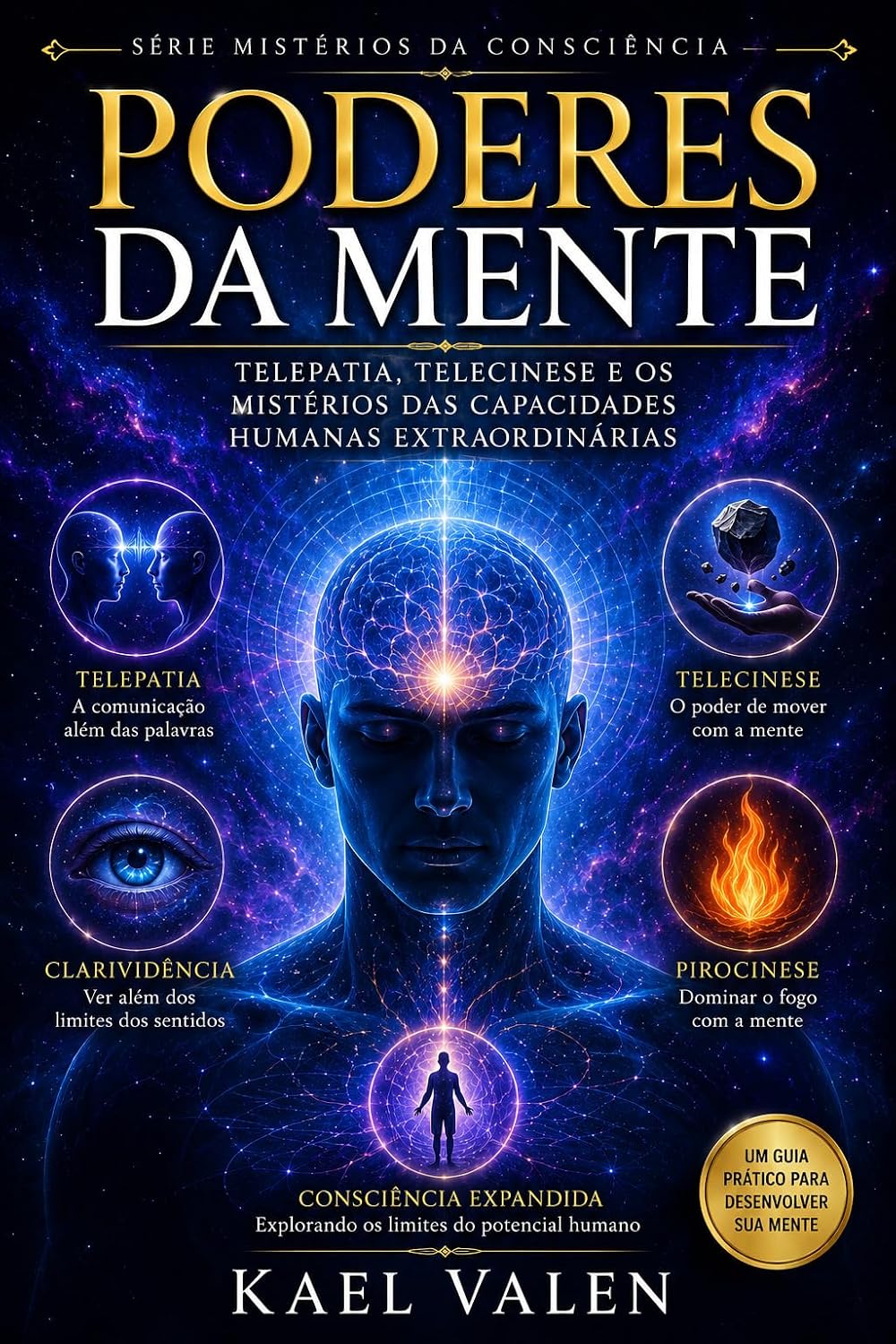capítulo por capítulo baixar Poderes da Mente: Uma Jornada pelos Mistérios da Telepatia, da Telecinese e do Potencial Oculto da Consciência (Os Mistérios da Consciência Livro 5)