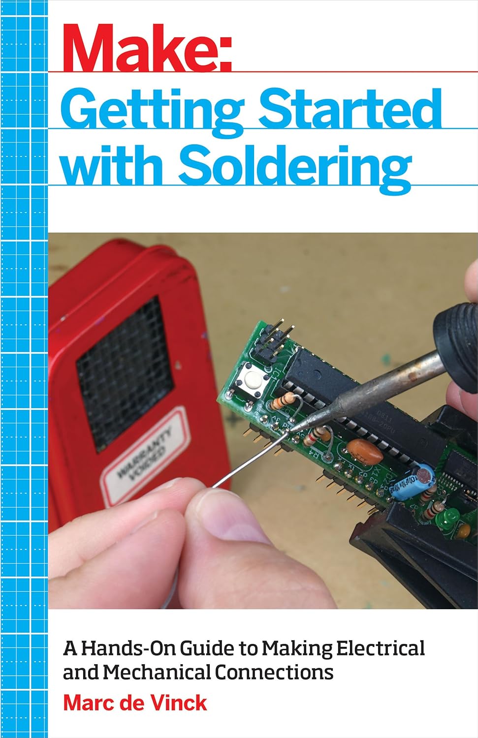 Getting Started with Soldering: A Hands-On Guide to Making Electrical and Mechanical Connections (English Edition) baixar livro de graça